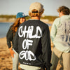 Child of God Sweater - God Sweater | Heavy Hoodie